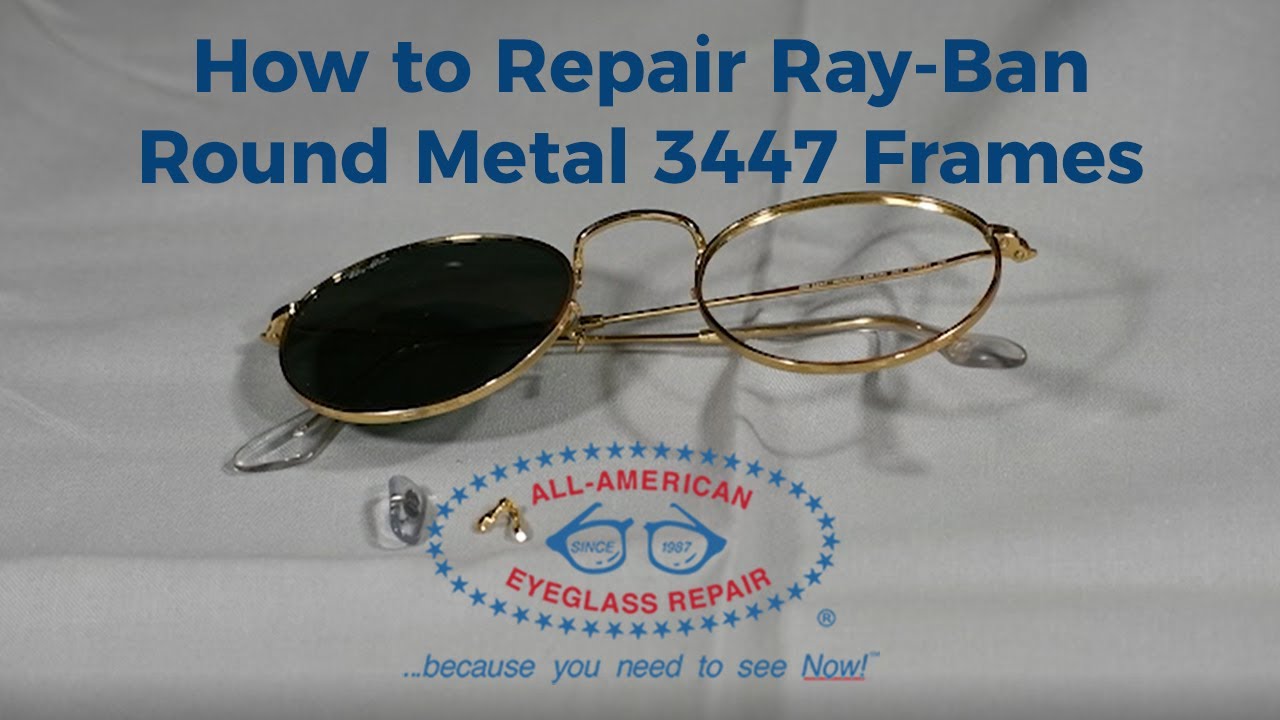 How to Repair Ray-Ban Round Metal 3447 Frames - YouTube