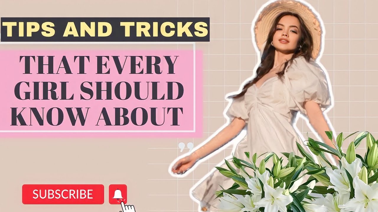 Tips every Girl should know | I wish I knew earlier - YouTube
