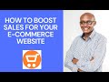 How To Boost Sales For Your Ecommerce Website.  By Francis Waithaka - CEO Digital 4 Africa