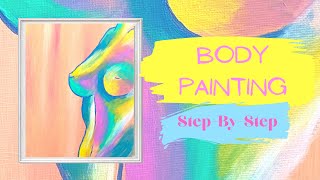 Acrylic Body Painting SIP AND PAINT AT HOME Female Figure Step By Step