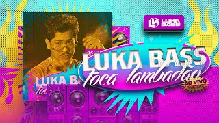 Luka Bass | Toca Lambadão