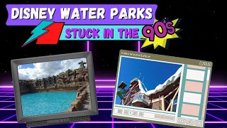 Disney's Forgotten, Outdated Water Parks