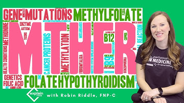 MTHFR GENE MUTATION I Explain This with Robin Riddle, FNP-C