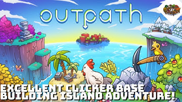 Excellent Clicker Base Building Island adventure! | Outpath