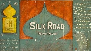 Pejman Tadayon - Silk Road - Teaser