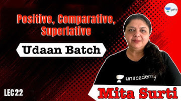 Positive, Comparative, Superlative | L 22 | Udaan Batch | GATE 2022 CSE | Mita Ma