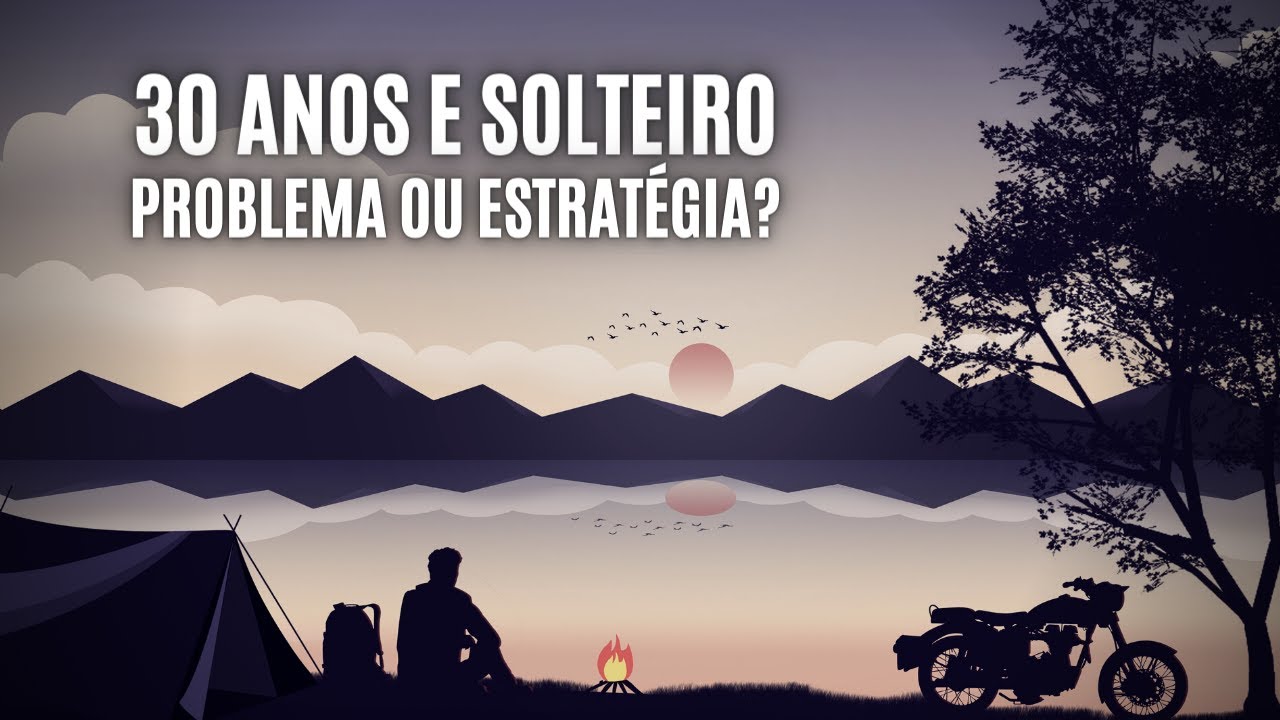 VOCÊ TEM 30 ANOS e AINDA NÃO SE CASOU, o que isso significa?