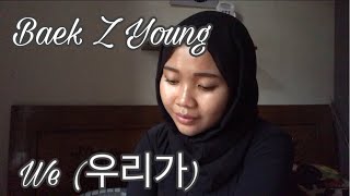 BAEK Z YOUNG(백지영) _ We(우리가) Live Cover by Melanie Latte