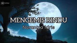 NORANIZA IDRIS - MENGEMIS RINDU (Lirik)