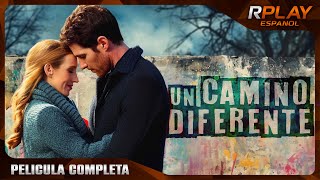 Un Camino Diferente Romantica Rplay Pelicula Completa En Español Latino