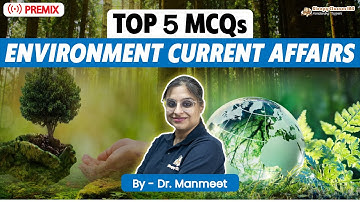 Revise 5 BEST Environment Current Affair Questions for UPSC Prelims 2023