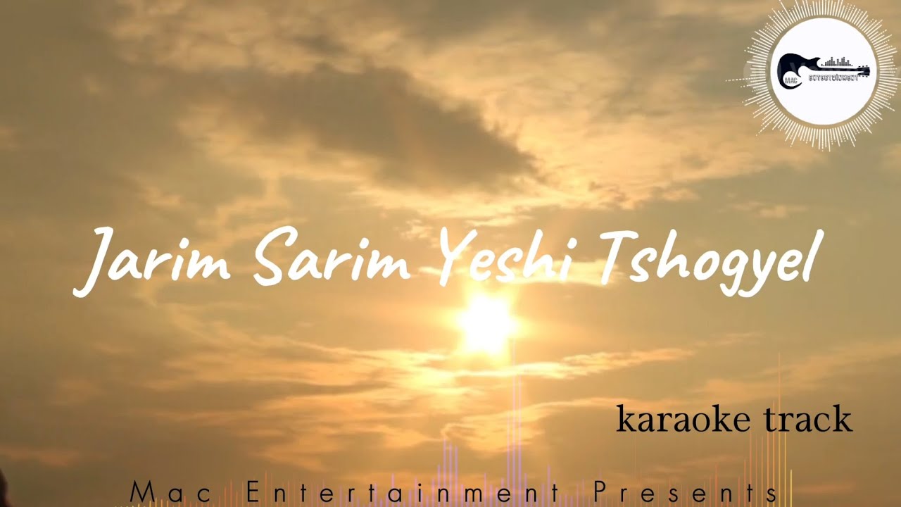 Jarim Sarim Yeshi Tshogyel Karaoke Track
