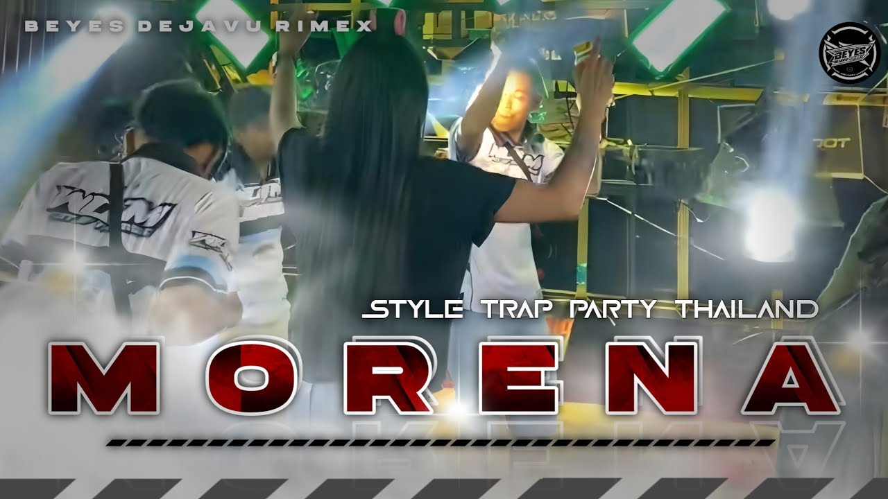 DJ MORENA PARTY THAILAND !!! -- GOGOK PROJECT -- BEYES DEJAVU RIMEX --