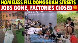 Dongguan Now: Streets Teem With Homeless, Massive Unemployment, Complete Manufacturing Shutdown