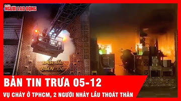 Điểm nóng trưa: 2 người nhảy lầu thoát thân vụ cháy ở TPHCM; Khu vực đầu tiên hứng chịu bão số 16?