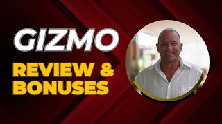 Details 🔥Gizmo Review + 4 BONUSES Worth $997!💥 Guide