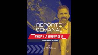 Resumen Semanal | Internacional (11-15/05/26): Nvidia y la Burbuja de IA + Nuevo Halcón en la Fed 🦅
