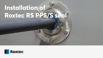 Installation of a Roxtec RS PPS/S seal