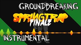 Springtrap Finale | FNAF | Groundbreaking (Instrumental) Resimi