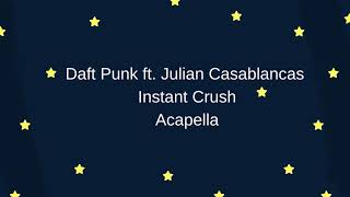 Daft Punk ft  Julian Casablancas - Instant Crush Acapella