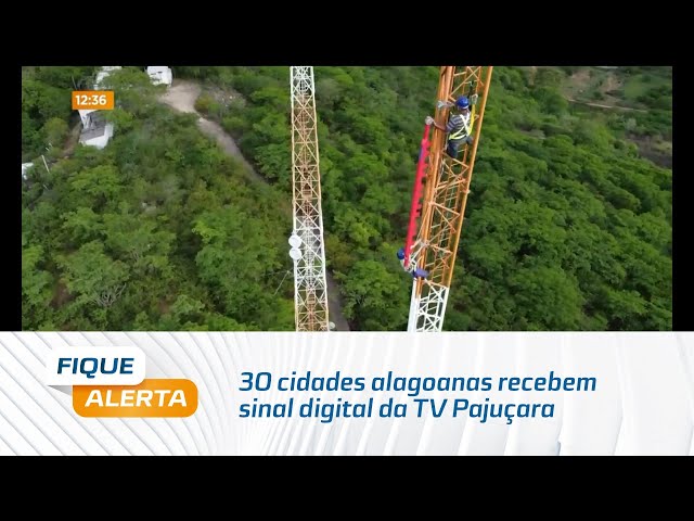 PSCOM 30 anos: 30 cidades alagoanas recebem sinal digital da TV Pajuçara