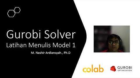 Gurobi & Google Colab - Latihan Model Simple