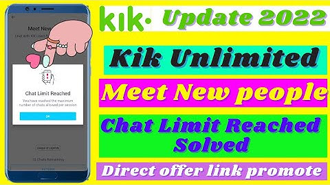 Kik Update Method | Kik chat limit reached problem Solved | Kik Active traffic source |