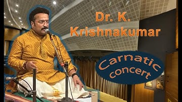 Dr  K Krishnakumar  Carnatic Concert (audio) | lAvaNya rAma, shrI mahAviSNum, mAvEli thamburAn