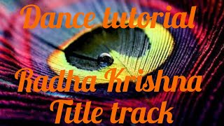 Dance tutorial on Radha Krishna serial Title track | Part -1