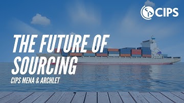 CIPS MENA & Archlet - The Future of Sourcing