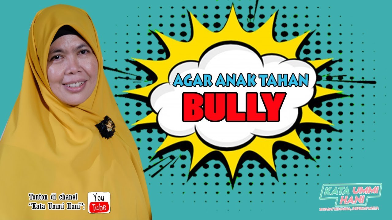 AGAR ANAK TAHAN BULLY