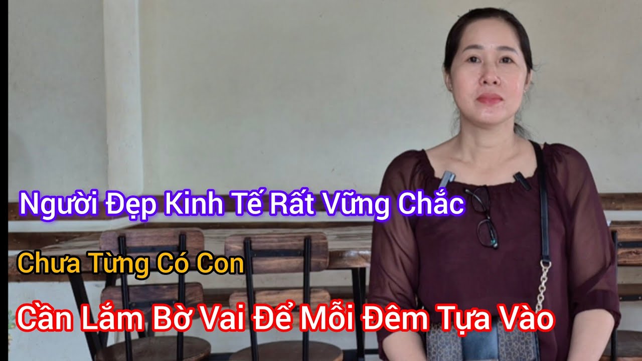 #157, Người Đẹp, Kinh Tế Rất Vững Chắc, Chưa Từng Có Con, Cần Một Bờ Vai Để Tựa Vào 