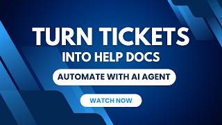 Turn Support Tickets Into Knowledge Base Articles With Ai