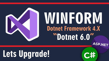 Update .Net Framework 4.0 to .Net 6.0 easily - Winform