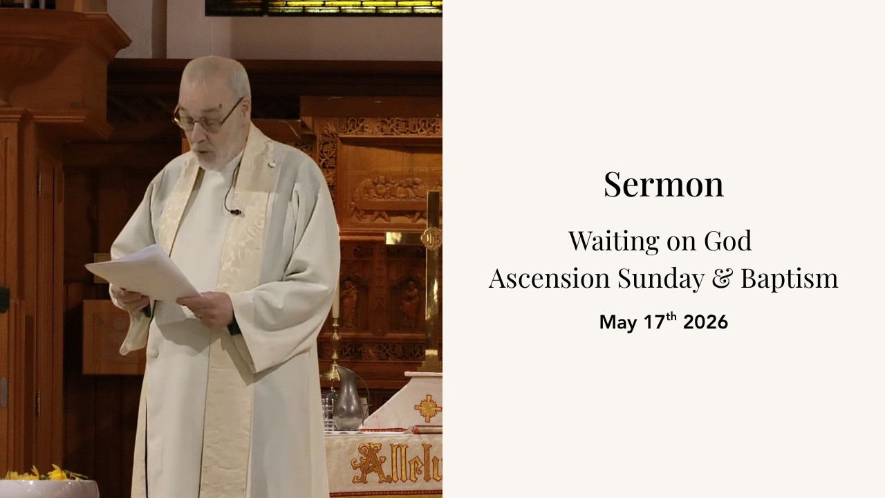 Waiting on God | Ascension Sunday