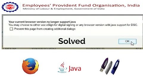 your current browser version no longer supports java error on DSC KYC approval in epfo