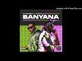 DJ Maphorisa & Tyler ICU - Banyana (feat. Sir Trill, Daliwonga & Kabza De Small)_(Official Audio)