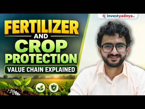 Complete Guide To The Fertilizer And Crop Protection Industry
