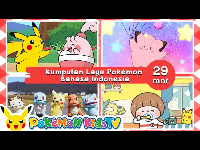 Pokémon Indonesian Song Collection | Pokémon Song | Original Kids Song | Pokémon Kids TV class=