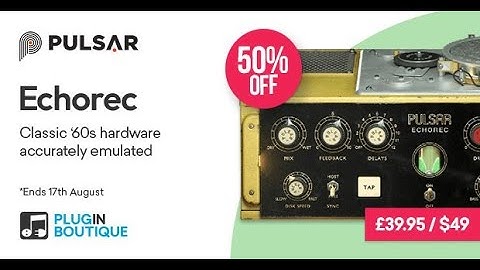 Pulsar Audio Echorec Sale - 50% Off  👍