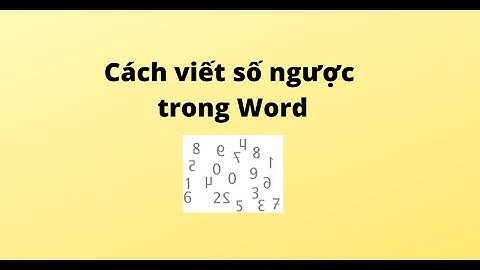 Cách viết số ngược trong Word
