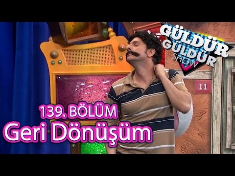 Güldür Güldür Show 139. Bölüm, Geri Dönüşüm