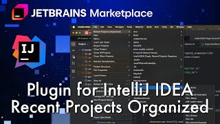 Recent Projects Organizer JetBrains Plugin for IntelliJ IDEA (and other IDEs)