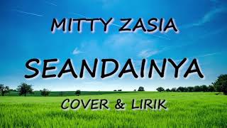 Seandainya - Vierra Cover \u0026 Lirik (Cover by Mitty Zasia)