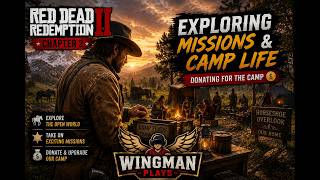 Missions, Exploring &amp; Helping the Camp 🔥 | RDR2 Chapter 2