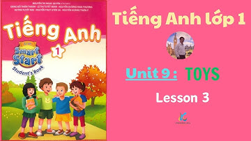 Tiếng Anh lớp 1, Unit 9. Toys, Lesson 3,  i-Learn Smart Start.