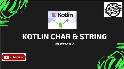 #lesson7 Character & String Data Type || Kotlin Data Type || Learn Kotlin