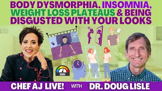 Dr. Doug Lisle on Body Dysmorphia, Insomnia, Weight Loss Plateaus & Being Disgusted with Your Looks