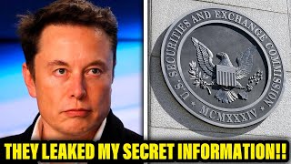 Elon Musk accused SEC for LEAKING important information...