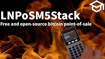 LNPoSM5Stack - Free and open-source bitcoin point-of-sale